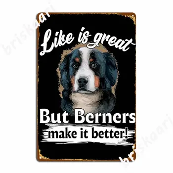 Berners-Și Facă Viața Mai Amuzant Bernese Mountain Dog Metal Semn Pub Garaj Plăci De Cinema Camera De Zi De Design Tin Semn Poster
